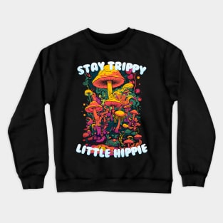 Stay Trippy Crewneck Sweatshirt